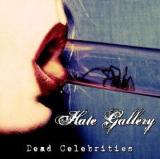 Hate Gallery - Dead Celebrity (Queen of the Damned) (single)